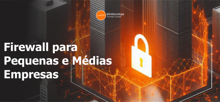 Firewall para Pequenas e Médias Empresas